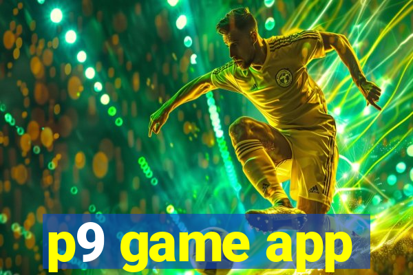 p9 game app